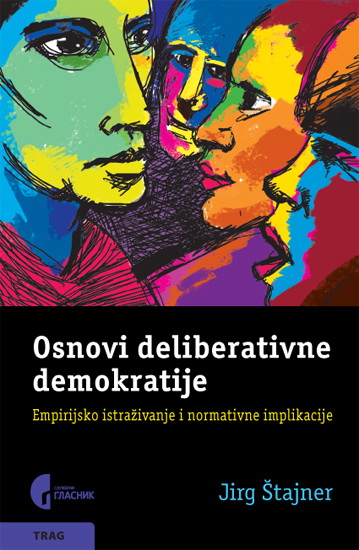 ОСНОВИ ДЕЛИБЕРАТИВНЕ ДЕМОКРАТИЈЕ